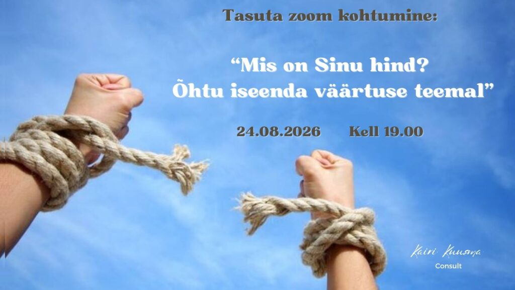 “Mis on sinu hind? Õhtu iseenda väärtuse teemal”